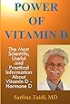 Power Of Vitamin D: A Vitamin D Book That Contains  The Most Scientific, Useful And Practical Information About Vitamin D - Hormone D