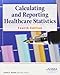 Calculating and Reporting Healthcare Statistics