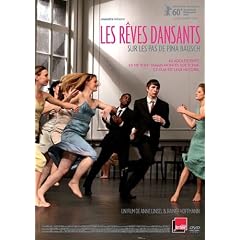 Les R�ves dansants : sur les pas de Pina Bausch