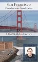 San Francisco Travel Guide - 2-Day Highlights Itinerary
