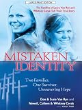 Mistaken Identity: Two Families, One Survivor, Unwavering Hope