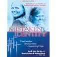 Mistaken Identity: Two Families, One Survivor, Unwavering Hope (Thorndike Press Large Print Core Series)