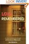 Love Remembered: An Experiential Journey Through a Course in Miracles