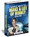 Simple Ways To Make A Lot of Money Online