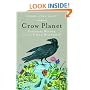 Crow Planet: Essential Wisdom from the Urban Wilderness
