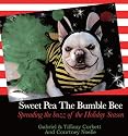 Sweet Pea the Bumble Bee - Spreading the buzz of the holiday season (Sweet Pea the bumble bee, Volume 3)