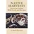 Native Harvests: American Indian Wild Foods and Recipes
