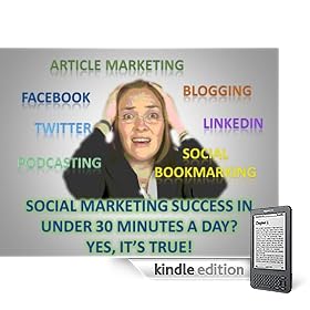 Social Marketing Success in Under 30 Minutes a Day