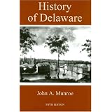 History of Delaware by John A. Munroe