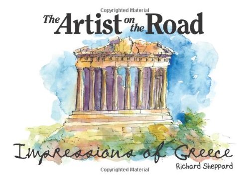 The Artist on the Road: Impressions of Greece