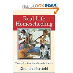 Real-Life Homeschooling: The Stories of 21 Families Who Teach Their Children at Home