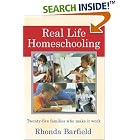 Real-Life Homeschooling: The Stories of 21 Families Who Teach Their Children at Home by Rhonda Barfield