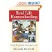 Real-Life Homeschooling: The Stories of 21 Families Who Teach Their Children at Home
