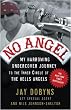 No Angel: My Harrowing Undercover Journey to the Inner Circle of the Hells Angels