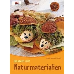Basteln mit Naturmaterialien