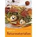 Basteln mit Naturmaterialien