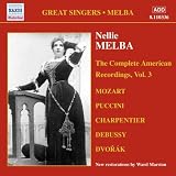 ネリー・メルバ:アメリカ完全録音集 3(1907-1916)