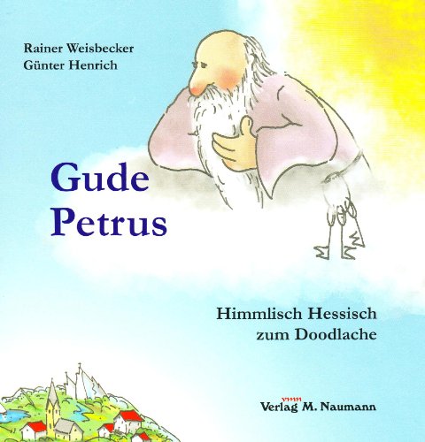 Naumann, Nidderau Gude Petrus: Himmlisch hessisch zum Doodlache