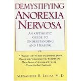 Demystifying Anorexia Nervosa: An Optimistic Guide to Understanding and Healing (Developmental Perspectives on Psychotraumatology)