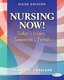 Nursing Now!: Todays Issues, Tomorrows Trends