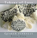 Tokens of Love: Quaker Pinballs