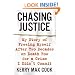 Chasing Justice: My Story of Freeing Myself After Two Decades on Death Row for a Crime I Didn't Commit