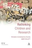 Rethinking children and research : attitudes in contemporary society