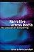 Narrative across Media: The Languages of Storytelling (Frontiers of Narrative)