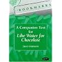 Bookmarks: A Companion Text for Like Water for Chocolate (Bookmarks: Fluency Through Novels)