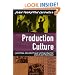 Production Culture: Industrial Reflexivity and Critical Practice in Film and Television (Console-ing Passions)
