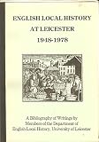 English local history at Leicester 1948-1978 : a bibliography of writings by members of the Department of English Local History, University of Leicester
