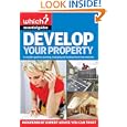Develop Your Property: A Complete Guide to Planning, Managing and Funding Home Improvements (Which? Essential Guides): A Complete Guide to Managing, Building and Funding Home Extensions'