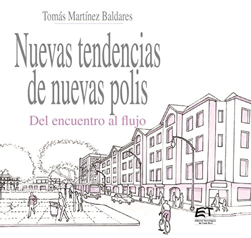 Nuevas tendencias de nuevas polis. Del encuentro al flujo (Spanish Edition)