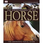 The Encyclopedia of the Horse by Elwyn Hartley Edwards