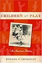 Children at Play: An American History