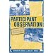 Participant Observation: A Guide for Fieldworkers