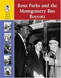 Rosa Parks and the Montgomery Bus Boycott (Lucent Library of Black History)