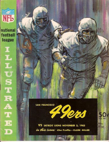 San Francisco 49ers vs Detroit Lions (Game Program) (November 3, 1963) (John Brodie) (Bill Kilmer) (Leo Nomellini) (Bob St. Clair) (Bernie Casey) (J.D. Smith) (Milt Plum) (Joe Schmidt) (Nick Pietrosante) (Earl Morrell) (Yale Lary)