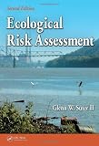 Ecological Risk Assessment, Second Edition
