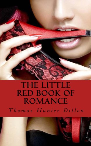 The Little Red Book of Romance by Thomas Hunter Dillon