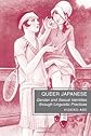 Queer Japanese : gender and sexual identities through linguistic practices