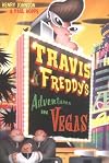 Travis  &  Freddy's Adventures in Vegas