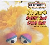 Big Bird's Sunny Day Camp Out-Original Cast