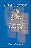 First Among Abbots: The Career of Abbo of Fleury