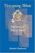 First Among Abbots: The Career of Abbo of Fleury