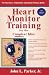 Heart Monitor Training for the Compleat Idiot