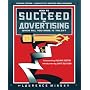 How To Succeed in Advertising When All You Have Is Talent
