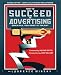 How To Succeed in Advertising When All You Have Is Talent
