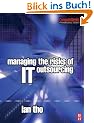 Managing the Risks of IT Outsourcing (Computer Weekly Professional)