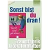 Sonst bist du dran, Literaturbl�tter